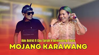 MOJANG KARAWANG - ADE ASTRID feat. CEU TARSIH X GERENGSENG TEAM || OFFICIAL MUSIC VIDEO COVER