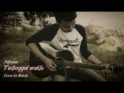 Peterpan - Tertinggal waktu (Cover by Nukita)