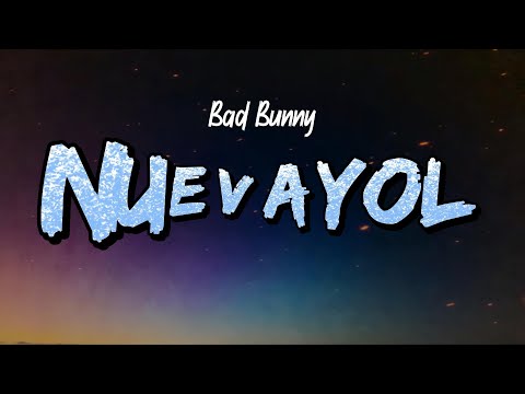 Bad Bunny - NUEVAYoL (Lyrics)