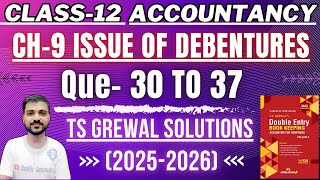 ISSUE OF DEBENTURES CLASS 12 | TS GREWAOL | CH 9 ACCOUNTS | Q 30-38 | COLLATERAL SECURITY | PREMIUM