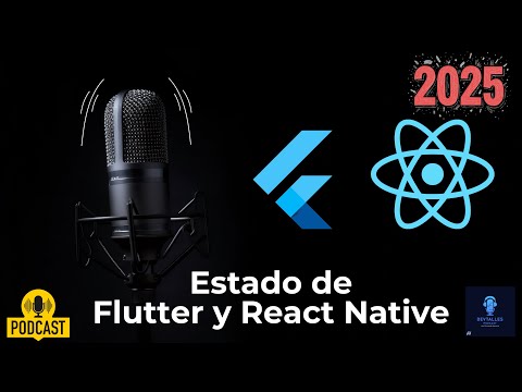 DevTalles podcast - 200: Estado de Flutter vs React Native en 2025