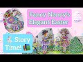 Exploring Fancy Nancy's Elegant Easter Adventures