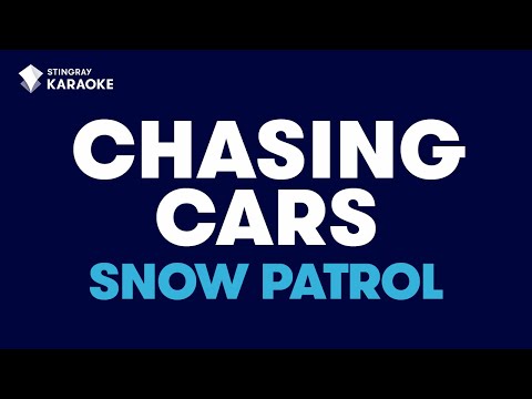 Snow Patrol – Chasing Cars (Karaoke With Lyrics)