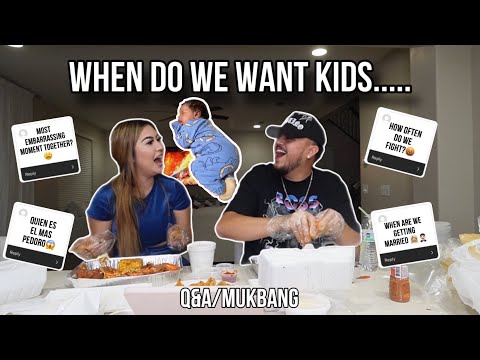 WHEN DO WE WANT KIDS....... Q&A/MUKBANG