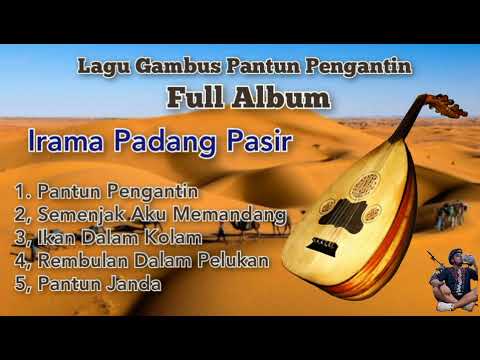 ALBUM GAMBUS PANTUN PENGANTIN // IRAMA PADANG PASIR AJIB NDENGERNYA