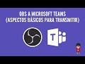 Integración de OBS con Microsoft Teams
