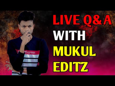 Live Q&A with MUKUL EDITZ 🤫 | MUKUL EDITZ is live ! 😃 #live #livestream #livetipsandtricks