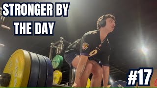 Stronger By The Day 17 || Heavy Deadlifts and Bench