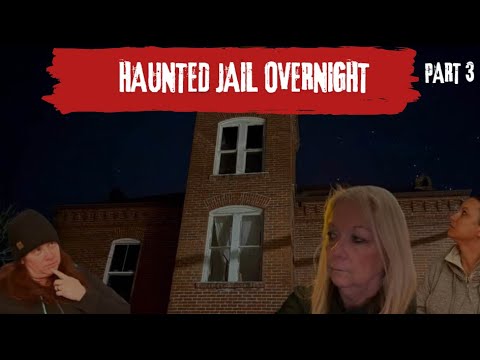 Haunted Jail Overnight PT 3                          #paranormalactivity  #Ghost  #hauntedjail