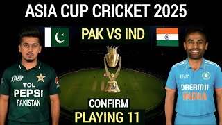 Pakistan vs India Match Asia Cup 2025 || Pak Team Playing 11 vs Ind Match | Ind vs Pak| 14 September