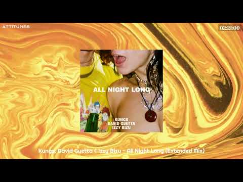 Kungs, David Guetta & Izzy Bizu - All Night Long (Extended Mix)