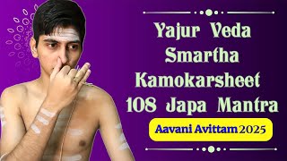 Upakarma Prayoga | Smartha Yajurveda Kamokarsheet 108 Japa Mantras & method ✨ | Aavani Avittam 2025