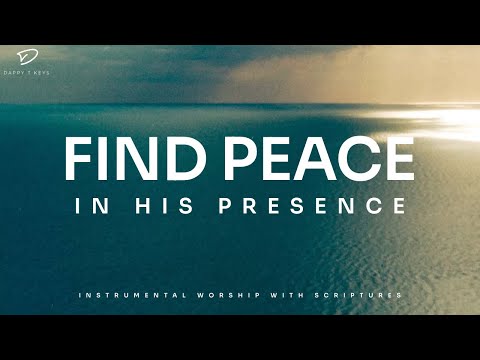 Find Peace in His Presence: 3-Hour Calming Piano Worship Music