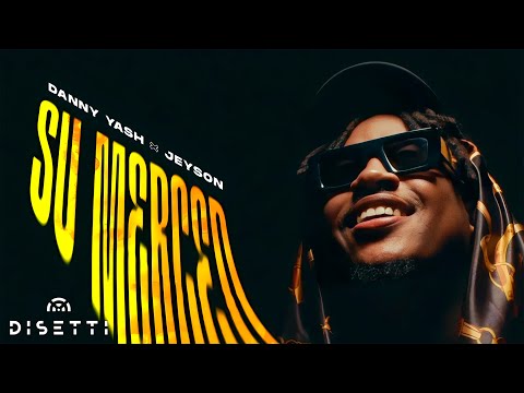 Danny Yash Ft. @jeyson_ — Su Merced (Video Oficial) 🇵🇦