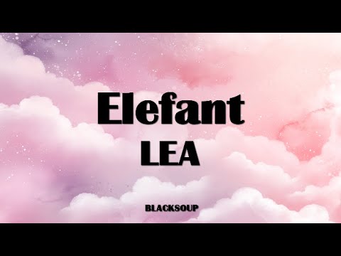 LEA - Elefant Lyrics