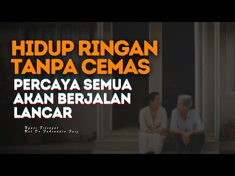 Biarkan Kehidupan Mengalir Dengan Sendirinya | Filosofi