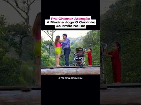 Pra Chamar Atenção A Menina Joga O Carrinho Do Irmão No Rio #cenasnarradas #resumofilmes