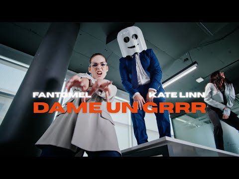 Fantomel x @KateLinnOfficial - Dame Un Grrr (Official Video)
