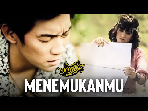 Seventeen - Menemukanmu (Official Music Video)
