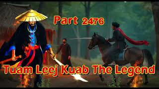 Tuam Leej Kuab The Legend Hmong Warrior  (part 2476)