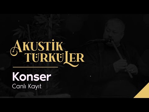 Akustik Türküler | Konser 2022 | En Güzel Türkçe Akustik Şarkılar