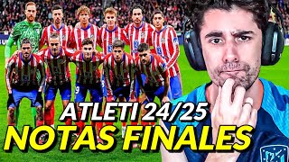 📝 Mis Notas de la Temporada 24/25 a los Jugadores del Atlético de Madrid