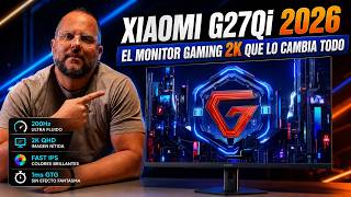🎮 Xiaomi G27Qi 2026: 2K, 200 Hz y 1 ms para jugar a otro nivel