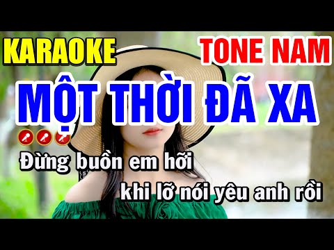 MỘT THỜI ĐÃ XA Karaoke Tone Nam ( NHẠC HAY ) | Bến Tình Karaoke