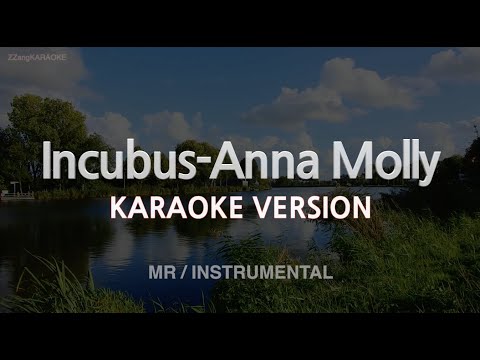 Incubus-Anna Molly (MR/Instrumental) (Karaoke Version)