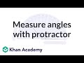 Measuring Angles with a Protractor