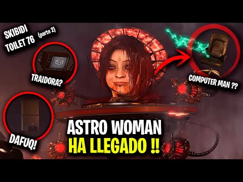 ASTRO WOMAN LLEGA y TV WOMAN NOS TRAICIONA 😱 SKIBIDI TOILET 76 PART 2 – Explicación y Secretos