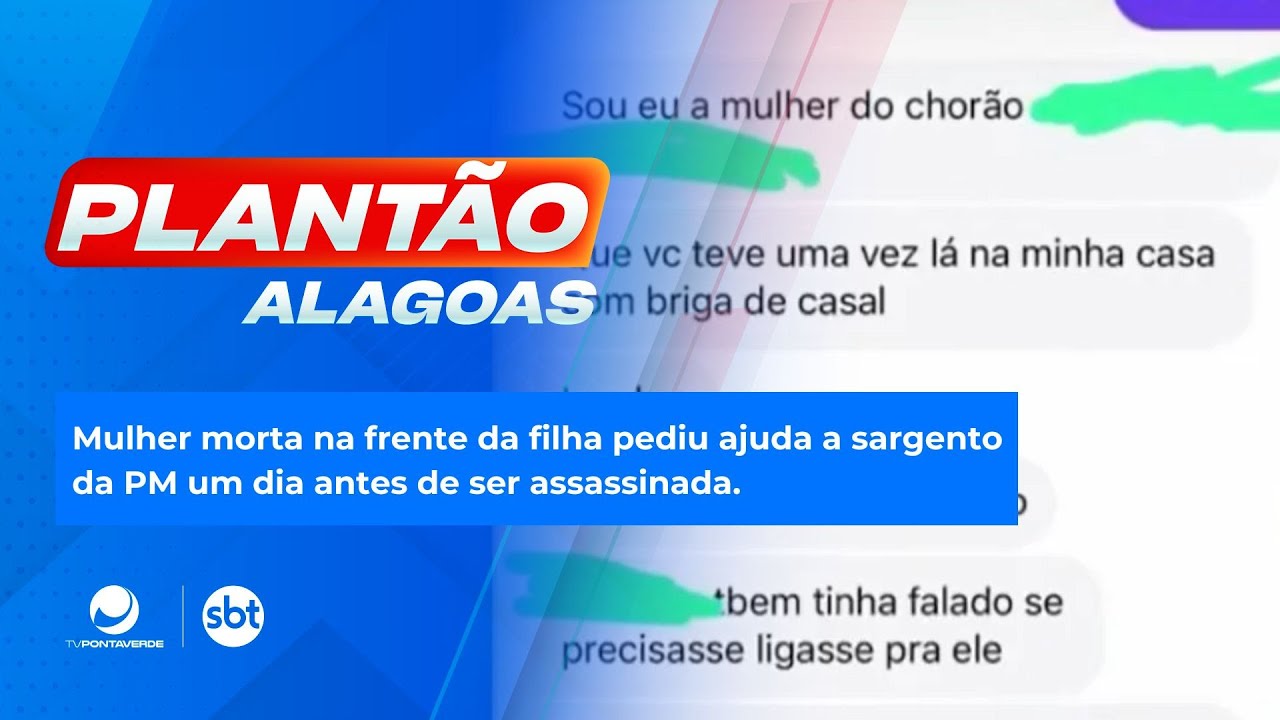 Mulher morta na frente da filha pediu ajuda a sargento da PM um dia antes de ser assassinada