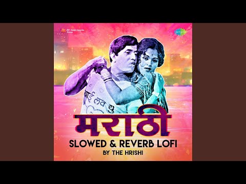 Var Dhagala Lagali Kal - Lofi
