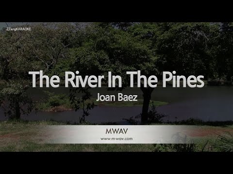 Joan Baez-The River In The Pines (Karaoke Version)
