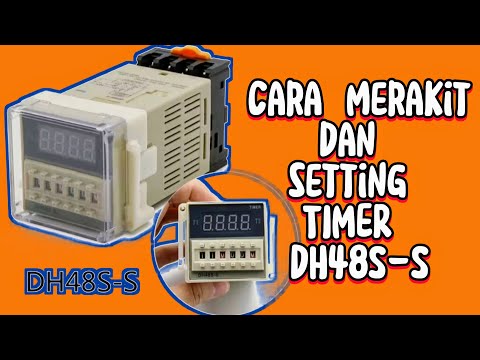 Cara pasang dan setting relay timer DH48S-S untuk pemula