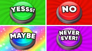 Choose One Button! YES or NO or MAYBE or NEVER Edition 🟢🔴🟡🟣 Quiz Kingdom