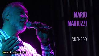 Mario Mariuzzi. Sueñero