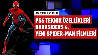 PS6 Teknik Özellikleri, Darksiders 4 Duyurusu | Weekly Fix