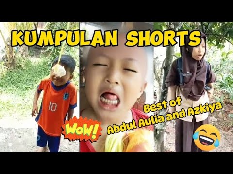 BEST OF "ABDUL AULIA AND AZKIYA" || KUMPULAN VIDEO SHORTS