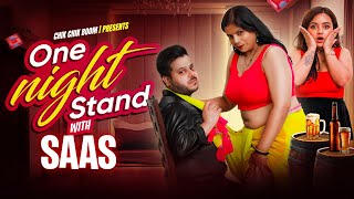 Saas Ke Sath One Night Stand | Chik Chik Boom