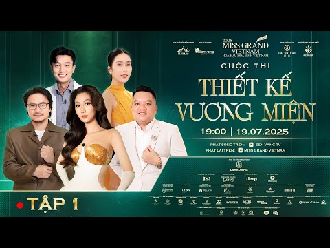Cuộc thi "Thiết kế Vương miện Miss Grand Vietnam 2025" - Tập 1