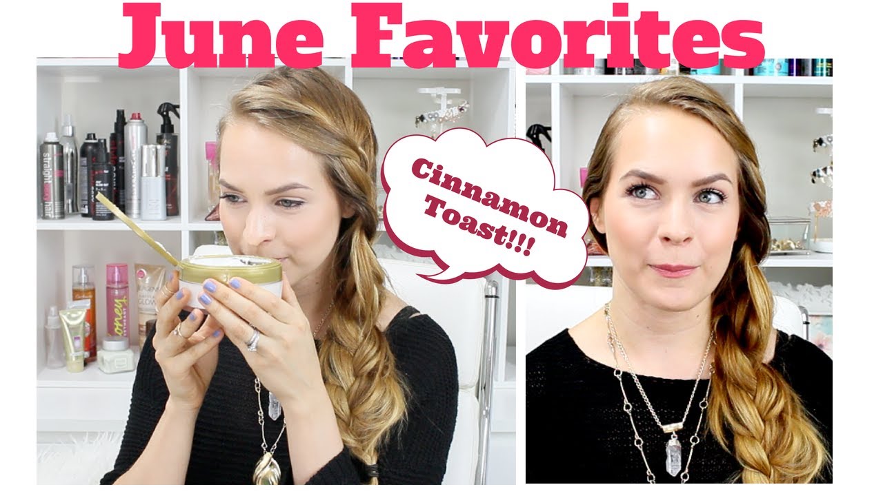 June Favorites Hair, Makeup, and Skin