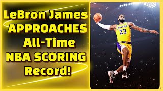 🚨BREAKING NEWS🚨LeBron James edges closer to NBA’s all-time scoring record(#Lakers #LakersNews)