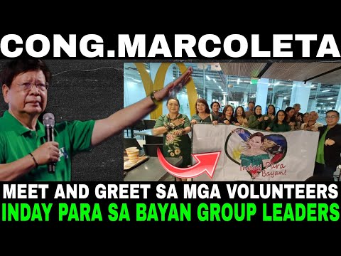 CONGRESSMAN RODANTE MARCOLETA MEET AND GREET INDAY PARA SA BAYAN VOLUNTEERS GROUP LEADERS