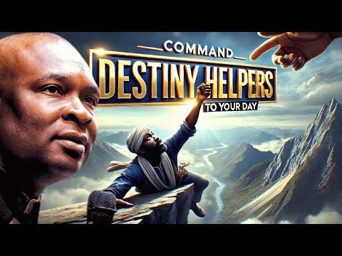 Command Your Day: Unlock Destiny Helpers With This Powerful Secret! | Apostle Joshua Selman