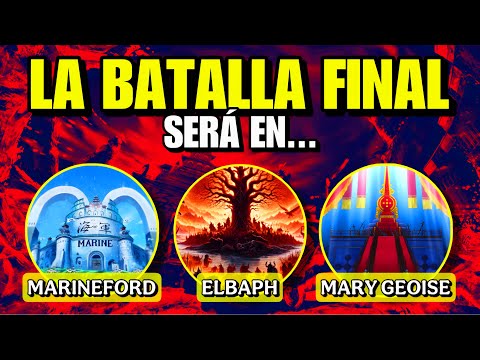 ¡¡LA BATALLA FINAL DE ONE PIECE!! ¿Dónde será? - One Piece PyR