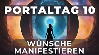 PORTALTAG 10 ❤️ Herzenswünsche Manifestieren | Ritual & Meditation | 10 Tage Transformation