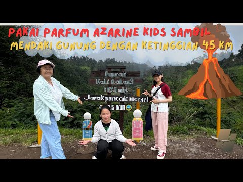 MENDAKI KE GUNUNG BERAPI // REVIEW PARFUM AZARINE KIDS