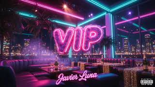 Javier luna - VIP