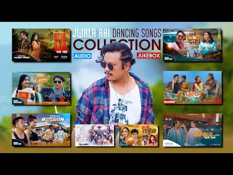 Jwala Rai Dancing Songs Collection || Jukebox 2